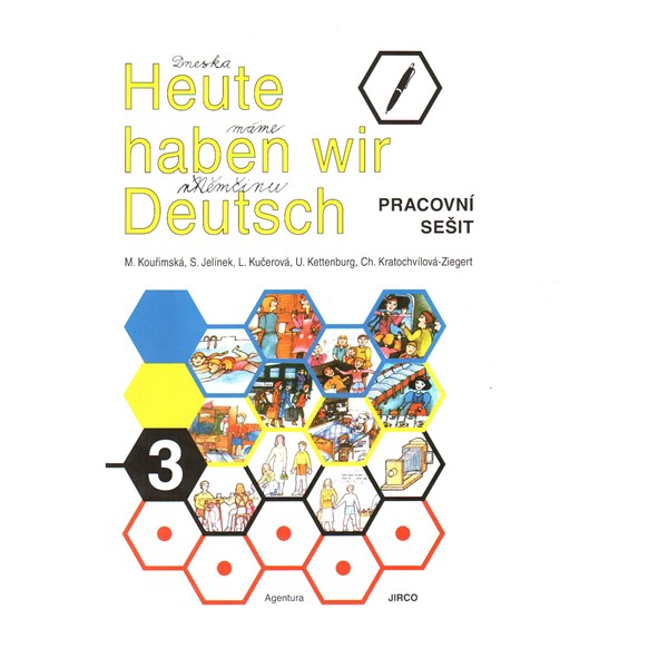 Heute haben wir Deutsch 3 - Pracovní sešit