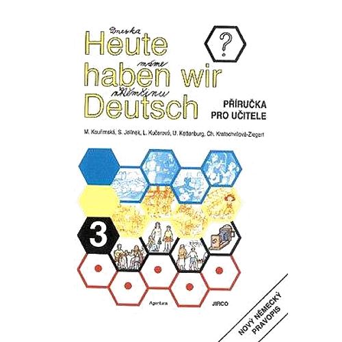 Heute haben wir Deutsch  3 - Metodická příručka