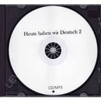 Heute haben wir Deutsch  2 - CD