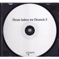 Heute haben wir Deutsch 3 - CD
