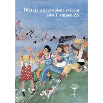 Diktáty a pravopisná cvičení pro 1.stupeň  ZŠ
