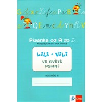 Lili a Vili ve světě psaní- Písanka 5 pro 1.ročník (průřezová písanka)