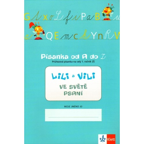 Lili a Vili ve světě psaní- Písanka 5 pro 1.ročník (průřezová písanka)