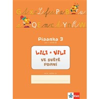 Lili a Vili ve světě psaní - Písanka 3 pro 1.ročník