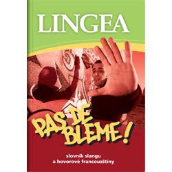 Pas de bléme! - slovník slangu a hovorové francouzštiny (2. vydání)