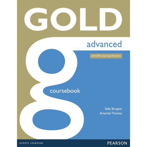 Gold Advanced Coursebook with online audio (2015 Exams Edition)