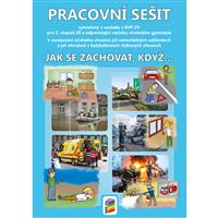 Jak se zachovat, když... -  Pracovní sešit