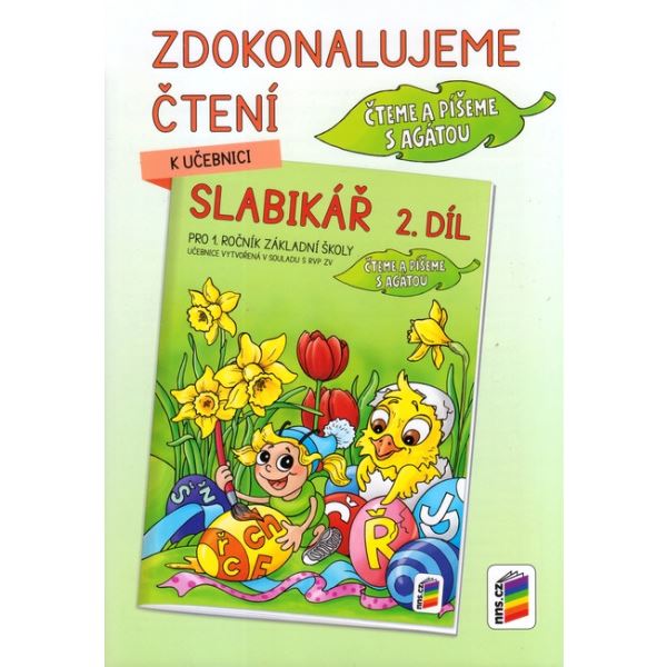 Zdokonalujeme čtení ke Slabikáři 2. díl - Čteme a píšeme s Agátou