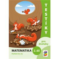 Testíky pro druháky - matematika 2. díl - barevný pracovní sešit