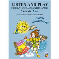 Listen and play With magicians! 3.r. - 2. díl Pracovní sešit
