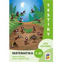 Testíky pro čtvrťáky - matematika 2. díl barevný pracovní sešit