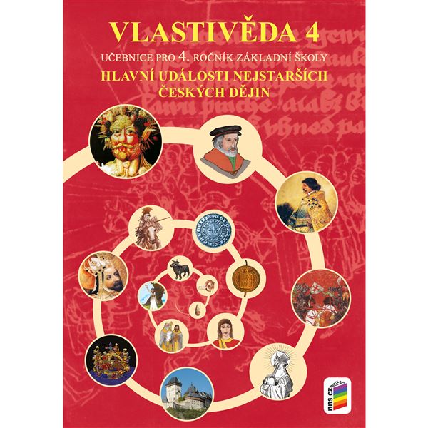 Vlastivěda 4 - Hlavní události nejstarších českých dějin - učebnice