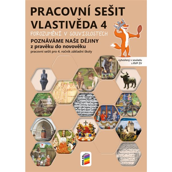 Vlastivěda 4 - Poznáváme naše dějiny - barevný pracovní sešit (Porozumění v souvislostech)
