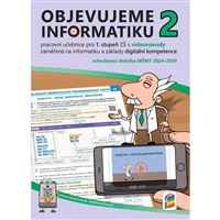 Objevujeme informatiku 2 - pracovní učebnice pro 1. stupeň s videonávody