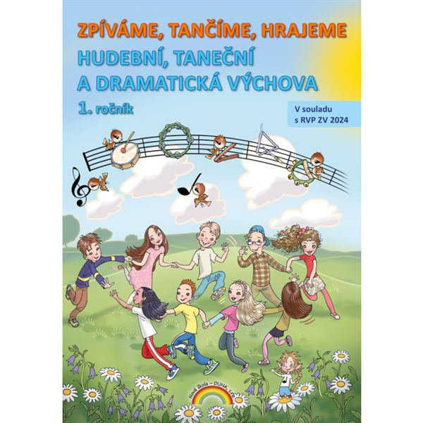 Hudební výchova 1 - Zpíváme, tančíme, hrajeme - pracovní učebnice