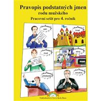 Pravopis podstatných jmen rodu mužského - pracovní sešit