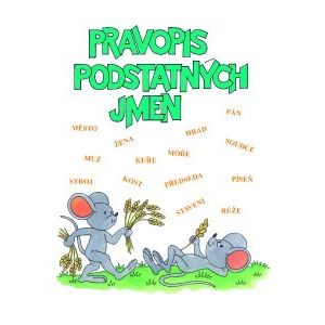 Pravopis podstatných jmen - procvičovací sešit pro 4.ročník ZŠ