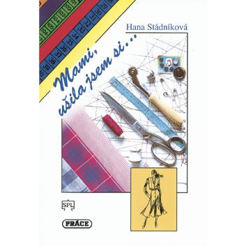 Mami, ušila jsem si