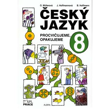 Český jazyk 8. ročník ZŠ - Procvičujeme, opakujeme