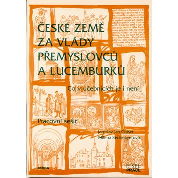 České země za vlády Přemyslovců a Lucemburků - Pracovní sešit