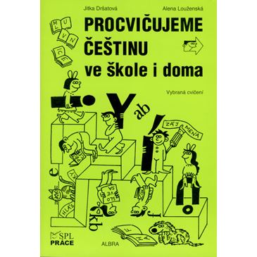 Procvičujeme češtinu ve škole i doma (pro 1.stupeň ZŠ)