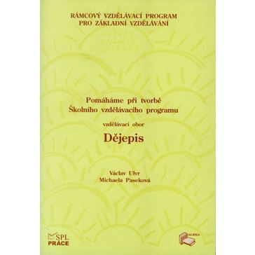 Pomáháme při tvorbě ŠVP – vzdělávací obor Dějepis