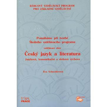 Pomáháme při tvorbě ŠVP - Český jazyk a literatura - jazyková, komunikační a slohová výchova