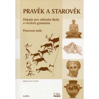 Pravěk a starověk pro ZŠ a VG - Pracovní sešit