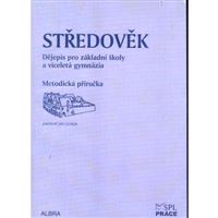 Středověk pro ZŠ a VG - Metodická příručka