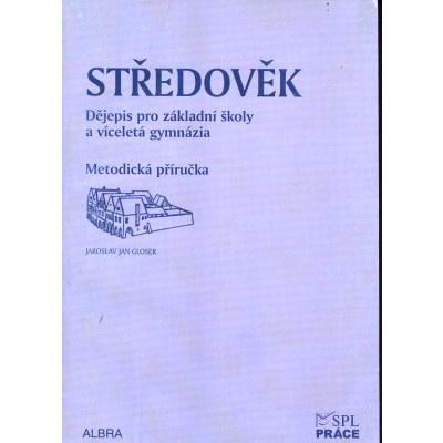 Středověk pro ZŠ a VG - Metodická příručka