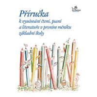 Příručka k vyučování čtení, psaní a literatuře - 1. ročník