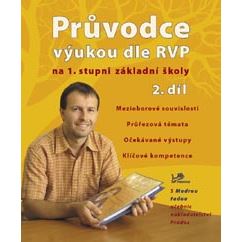 Průvodce výukou dle RVP na 1. stupni ZŠ pro 2. vzdělávací období