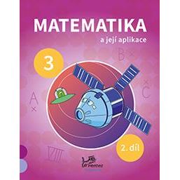 Matematika a její aplikace 3 – 2. díl