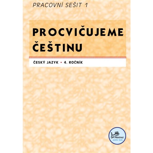 Procvičujeme češtinu 4 - Pracovní sešit 1