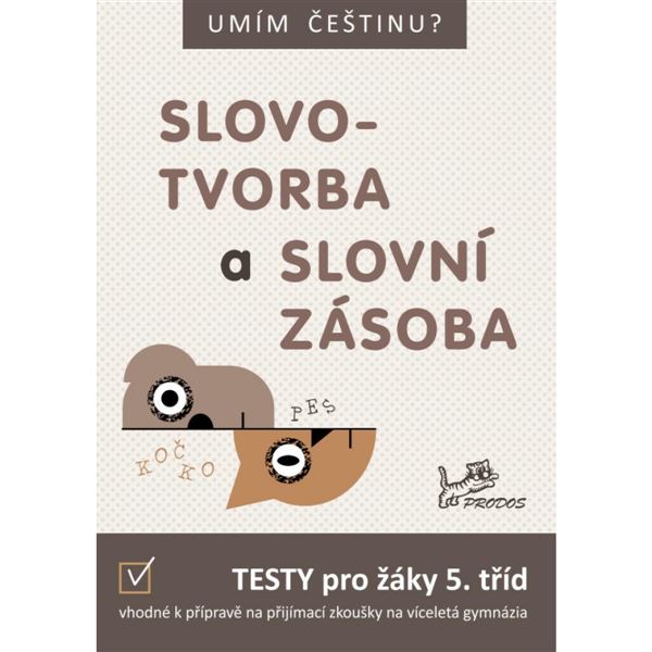 Umím češtinu? Slovotvorba a slovní zásoba 5