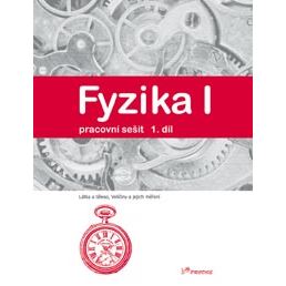 Fyzika I - 1. díl - Pracovní sešit