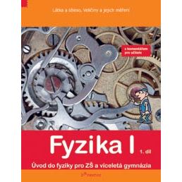 Fyzika I - 1.díl - učebnice s komentářem pro učitele