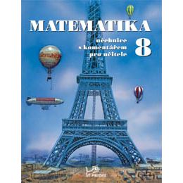 Matematika 8 - učebnice s komentářem pro učitele