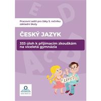 Český jazyk - 333 úloh k přijímacím zkouškám na víceletá gymnázia