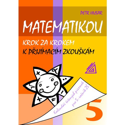 Matematikou krok za krokem k přijímacím zkouškám 5. ročník