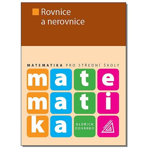 Matematika pro SŠ - Rovnice a nerovnice 