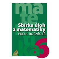 Sbírka úloh z matematiky pro 6.r.ZŠ