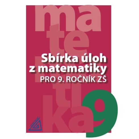 Sbírka úloh z matematiky pro 9.r.ZŠ