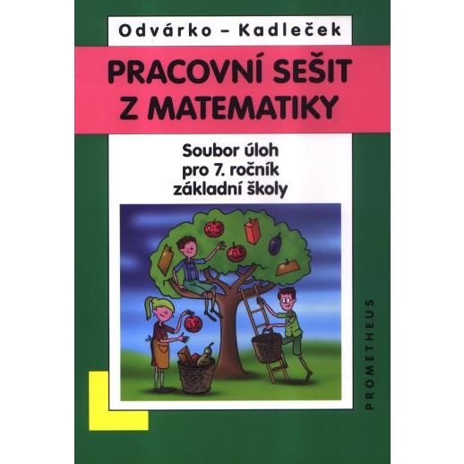 Pracovní sešit z matematiky 7.r. Odvárko - soubor úloh