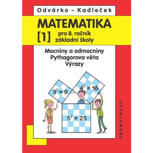 Matematika 8/1 Odvárko - Mocniny a odmocniny, Pythagorova věta, Výrazy