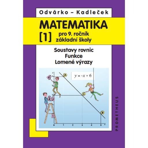 Matematika 9/1 Odvárko - Soustavy rovnic, Funkce, Lomené výrazy