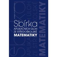 Sbírka aplikačních úloh ze středoškolské matematiky