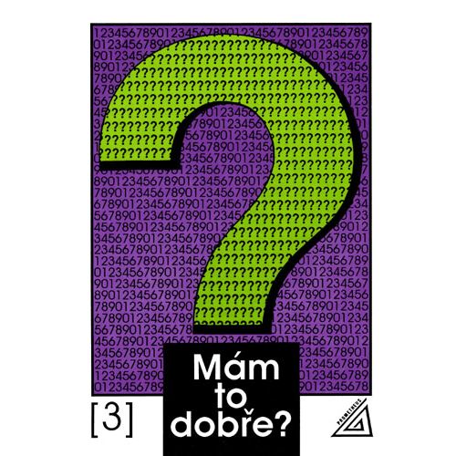 Mám to dobře? 3