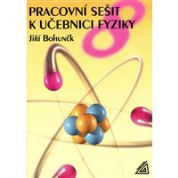 Pracovní sešit k učebnici fyziky 8 (Bohuněk)