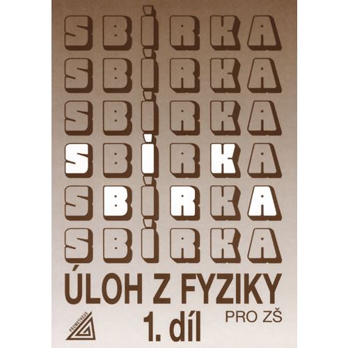 Sbírka úloh z fyziky pro ZŠ 1.díl